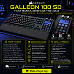 TECLADO MECANICO GAMER CORSAIR GALLEON 100 SD
